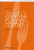 Willi Stucki - Stucki's und die Gastronomie