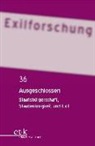 Dörte Bischoff, Gesellschaft für Exilforschung / Society of Exile Studies, Claus-Dieter Krohn, Erwin Rothermund, Miriam Rürup, Lutz Winckler - Exilforschung - .36: Ausgeschlossen