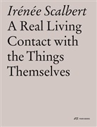 Irénée Scalbert - A Real Living Contact with the Things Themselves