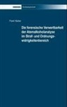 Frank Häcker - Die forensische Verwertbarkeit der Atemalkoholanalyse im Straf- und Ordnungswidrigkeitenbereich