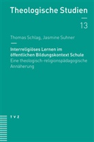 Thomas Schlag, Jasmine Suhner - Interreligiöses Lernen im öffentlichen Bildungskontext Schule