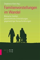 Stephanie Klein - Familienvorstellungen im Wandel