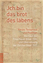 Evang. -ref. Kirchgemeinde Grossmünster, Evang.-ref. Kirchgemeinde Grossmünster, Evangelisch-Lutherische Kirchgemeinde Grossmünster in Zürich, Martin Rüsch - Jch bin das brot des läbens