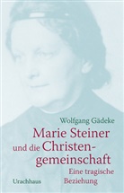 Wolfgang Gädeke - Marie Steiner und die Christengemeinschaft