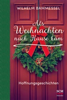 Wilhelm Bammessel - Als Weihnachten nach Hause kam