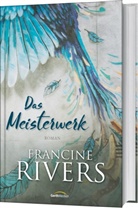Francine Rivers - Das Meisterwerk