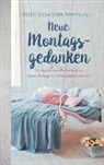 Ellen Nieswiodek-Martin, Elle Nieswiodek-Martin, Ellen Nieswiodek-Martin - Neue Montagsgedanken
