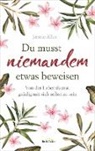 Jennie Allen - Du musst niemandem etwas beweisen