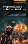 Manfred Böckl - Prophezeiungen zum Dritten Weltkrieg