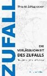 Theo M Schlaghecken, Theo M. Schlaghecken - Die Verlässlichkeit des Zufalls