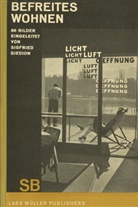 Sigfried Giedion, Reto Geiser - Befreites Wohnen