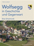 Helmut Lukesch - Wolfsegg in Geschichte und Gegenwart