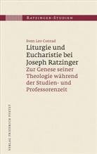 Leo Sven Conrad, Sven Leo Conrad, Sven Leo (Dr.) Conrad, Institut Papst Benedikt XVI - Ratzinger-Studien - 16: Liturgie und Eucharistie bei Joseph Ratzinger