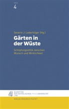 Severi J Lederhilger, Severin J Lederhilger, Severin J. Lederhilger - Gärten in der Wüste