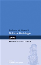 Stefano Manelli, Stefano M Manelli, Stefano M. Manelli, Manfre Hauke, Manfred Hauke - Biblische Mariologie
