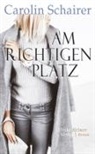Carolin Schairer - Am richtigen Platz