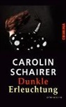 Carolin Schairer - Dunkle Erleuchtung