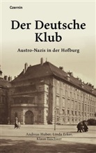 Lind Erker, Linda Erker, Andrea Huber, Andreas Huber, Klaus Taschwer - Der Deutsche Klub