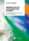 Carolin Tillmann - Niemand sollte vor seinem Tod sterben