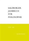Emmanuel J. Bauer, Rol Darge, Rolf Darge, Heinrich Schmidinger, Heinrich Schmidinger u a - Salzburger Jahrbuch für Philosophie LXIII - 2018