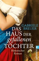 BREUER, Gabriele Breuer - Das Haus der gefallenen Töchter