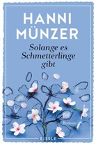 Münzer, Hanni Münzer - Solange es Schmetterlinge gibt