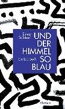 Einar Schleef, Hans-Ulric Müller-Schwefe, Hans-Ulrich Müller-Schwefe - Und der Himmel so blau