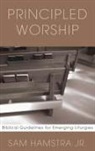 Sam Jr. Hamstra - Principled Worship