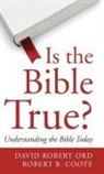 Robert B. Coote, David Robert Ord - Is the Bible True?