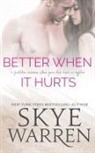 Skye Warren - Better When It Hurts