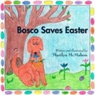 Marilyn McMahon - Bosco Saves Easter