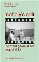 Chris Blencowe, Judith Levine - Moholy's Edit