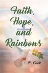 P. Cook - Faith, Hope, and Rainbows