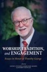 David S. Dockery, James Earl Massey, Robert Smith, Robert Jr. Smith - Worship, Tradition, and Engagement
