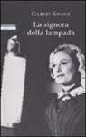 Gilbert Sinoué - La signora con la lampada