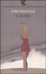 John Banville - Il mare