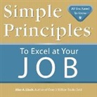 Alex A. Lluch - Simple Principles to Excel at Your Job