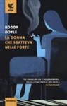 Roddy Doyle - La donna che sbatteva nelle porte
