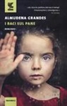 Almudena Grandes - I baci sul pane