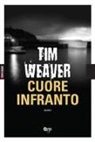 Tim Weaver - Cuore infranto