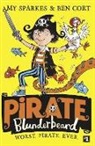 Amy Sparkes, Ben Cort - Pirate Blunderbeard: Worst. Pirate. Ever.