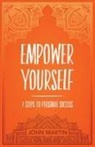 John Martin - Empower Yourself