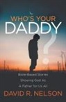David R Nelson, David R. Nelson - Who's Your Daddy?