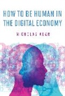 Nicholas Agar, Nicholas (Professor Agar, Agar Nicholas - How to Be Human in the Digital Economy