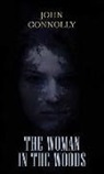 John Connolly - The Woman in the Woods