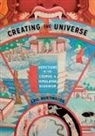 Eric Huntington, Padma Kaimal, K. Sivaramakrishnan, Anand A Yang, Anand A. Yang - Creating the Universe