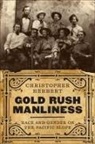 Christopher Herbert - Gold Rush Manliness