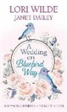Janet Dailey, Lori Wilde, Lori/ Dailey Wilde - A Wedding on Bluebird Way