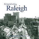 Kenneth E. Peters, Dusty Wescott - Remembering Raleigh