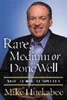 Mike Huckabee - Rare, Medium, or Done Well